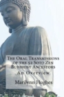 The Oral Transmissions of the 52 Soto Zen Buddhist Ancestors : An Overview - Book