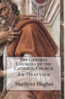 The General Councils of the Catholic Church : An Overview - Book