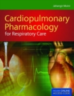 Cardiopulmonary Pharmacology For Respiratory Care - Book