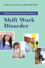 20 Questions And Answers About Shift Work Disorder - Book
