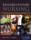 Rehabilitation Nursing: A Contemporary Approach To Practice - Book