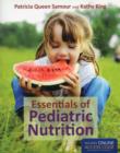 Essentials Of Pediatric Nutrition - Book