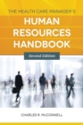 The Health Care Manager's Human Resources Handbook - Book