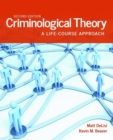Criminological Theory: A Life-Course Approach - Book