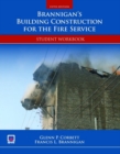 Brannigan's Building Construction For The Fire Service Student Workbook - Book