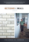 Beyond the Wall : A Memoir - eBook