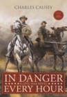 In Danger Every Hour : A Civil War Novel - eBook