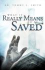 What It Really Means To Be Saved - Book
