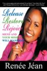 Release Restore Rejoice : Mend and Your Mission Will Manifest - Book