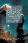 The Force of Creation, Salvation and Judgement - Book