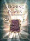 Reigning In His Power : A Study on How to REIN in the POWER of the HOLY SPIRIT IN YOUR DAILY WALK - Book
