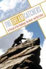 THE Dream Catchers : In Pursuit of the Challenge, the Quest, and the Future - Book