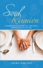 Soul Reunion : Understanding Where We Came From, Embracing Who We Are - eBook