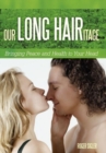 Our LONG HAIRitage : Bringing Peace and Health to Your Head - Book