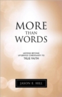 More Than Words : Moving Beyond Lip-Service Christianity to True Faith - Book