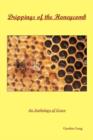 Drippings of the Honeycomb : An Anthology of Grace - Book