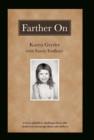 Farther On : A True Story Challenging Those Who Doubt and Encouraging Those Who Believe. - Book