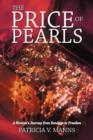 The Price of Pearls : A Woman's Journey from Bondage to Freedom - Book