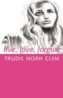 Live, Love, Forgive - Book