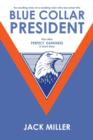 Blue Collar President - Book