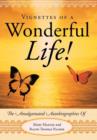 Vignettes Of A Wonderful Life! : The Amalgamated Autobiographies Of Mary Maxine And Ralph Thomas Palmer - Book
