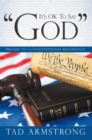 It's Ok to Say "God" : Prelude to a Constitutional Renaissance - eBook