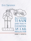 All I Needed to Know About Projects, I Learned as a Kid Shoveling Snow : Earning a Motorcycle - eBook
