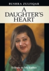 A Daughter's Heart : Tribute to My Father - eBook