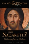 Can Any Good Come from Nazareth? : Following from a Distance - eBook