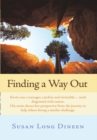 Finding a Way Out : Kevin Was a Teenager, Carefree and Invincible...Until Diagnosed with Cancer. His Mom Shares Her Perspective from the Journey to Help Others Facing a Similar Challenge. - eBook