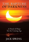 The Rapture of Darkness : A Novel of Hope for the Coming Age - eBook
