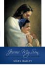 Jesus My Son : Mary's Journal of Jesus' Ministry - Book