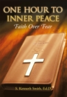 One Hour to Inner Peace : Faith over Fear - eBook