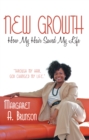 New Growth : How My Hair Saved My Life - eBook