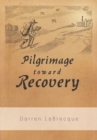 Pilgrimage Toward Recovery - eBook