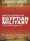 Diary of a Soldier in the Egyptian Military : A Peek Inside the Egyptian Army - eBook