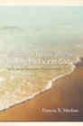 Monsignor Francis Meehan Seeking the Face of God : 50 Years of Prayerful Reflections - eBook