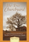 The Tree in the Churchyard : A Bicentennial History of Meadow Creek Presbyterian Church - eBook