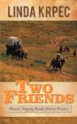 Two Friends : Shared Tragedy Bonds Hearts Forever - Book