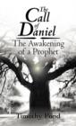 The Call of Daniel : The Awakening of a Prophet - Book