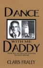 Dance with Me Daddy : Words That "Turn Your Mourning into Joyful Dancing" - eBook