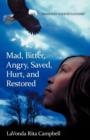 Mad, Bitter, Angry, Saved, Hurt, & Restored - Book
