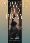 Power To Pray : God's Immense Purposes For Our Simple Prayers - Book
