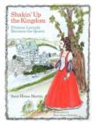 Shakin' Up the Kingdom : Princess Lucinda Becomes the Queen - Book