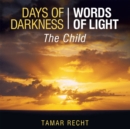 Days of Darkness Words of Light : The Child - eBook