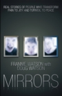 Mirrors : Real Stories of People Who Transform Pain to Joy and Turmoil to Peace - eBook