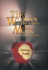 The Woman Is the Glory of the Man : (The Curse of the Creation in Eden) - eBook