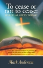To Cease or Not to Cease: : Spiritual Gifts Today? - eBook