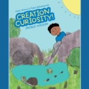 Little Johnny'S Faith Adventures : Creation Curiosity! - eBook