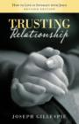 Trusting Relationship : How to Live in Intimacy with Jesus, Revised Edition - Book